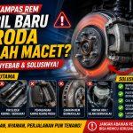 Penyebab Roda Mobil Macet Setelah Ganti Kampas Rem dan Cara Mengatasinya