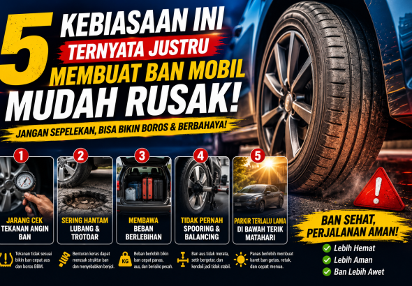 Jangan Sepelekan! Kebiasaan Ini Bisa Membuat Ban Mobil Cepat Bocor dan Pecah