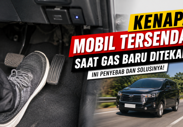Mobil Tersendat Saat Injak Gas? Jangan Anggap Sepele, Bisa Jadi Ini Penyebabnya
