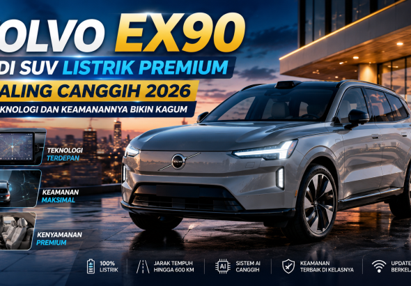 Volvo EX90 Jadi Sorotan di 2026, Kemewahan dan Keamanannya Naik Level