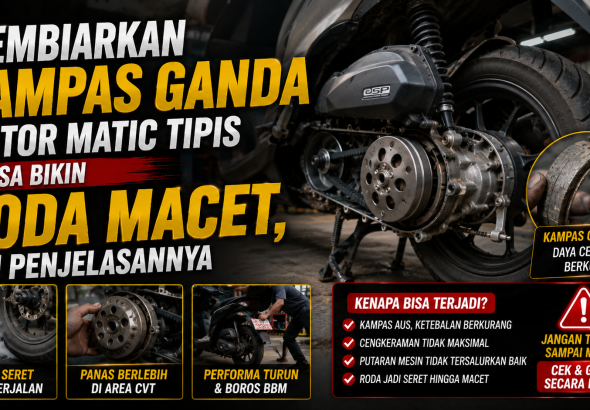 Kampas Ganda Aus pada Motor Matic Bisa Berbahaya, Kenali Gejalanya Sejak Awal