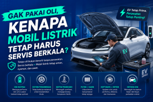 Gak Pakai Oli, Kenapa Mobil Listrik Tetap Harus Servis Berkala?