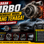 Mobil Kurang Bertenaga? Cek Turbo Sebelum Kerusakan Makin Parah