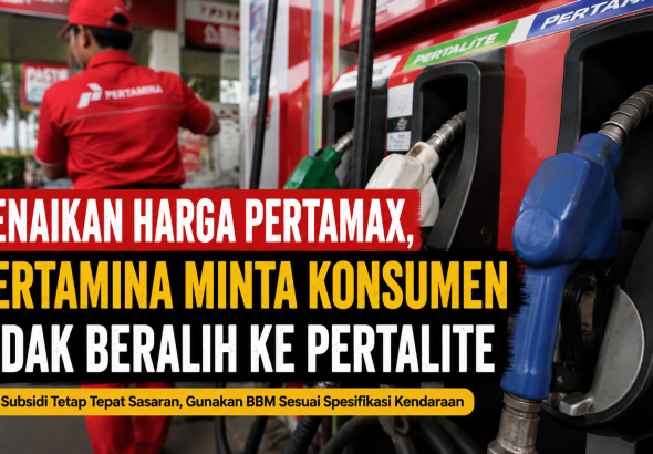 Pertamax Naik, Pemerintah dan Pertamina Waspadai Peralihan ke Pertalite