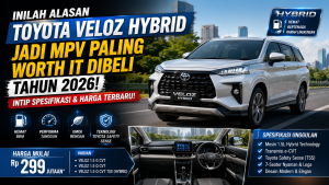 Toyota Veloz Hybrid 2026, Kombinasi Irit, Canggih, dan Nyaman untuk Keluarga Indonesia