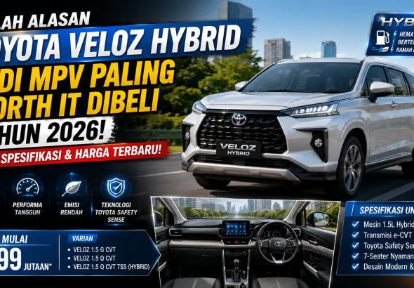 Toyota Veloz Hybrid 2026, Kombinasi Irit, Canggih, dan Nyaman untuk Keluarga Indonesia