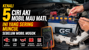 Aki Mobil Mau Habis Umur? Ini Tanda-Tanda yang Wajib Diketahui Pengemudi