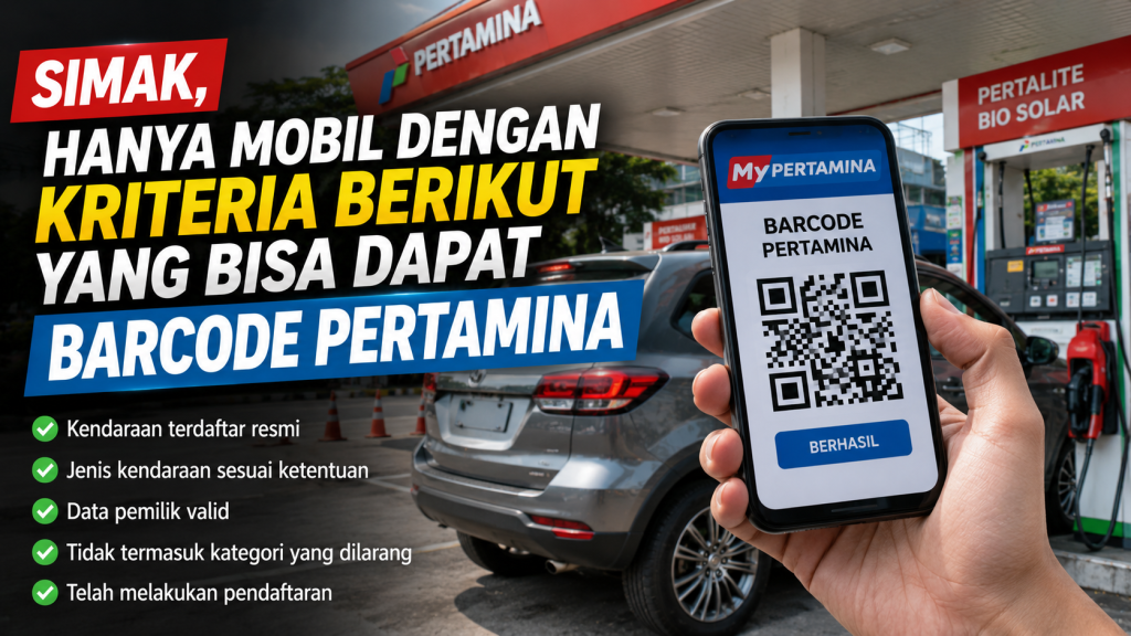Barcode Pertamina Makin Penting, Ini Kriteria Kendaraan yang Berhak