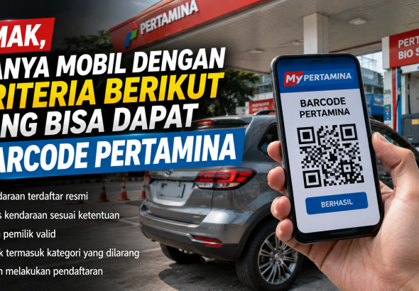 Barcode Pertamina Makin Penting, Ini Kriteria Kendaraan yang Berhak