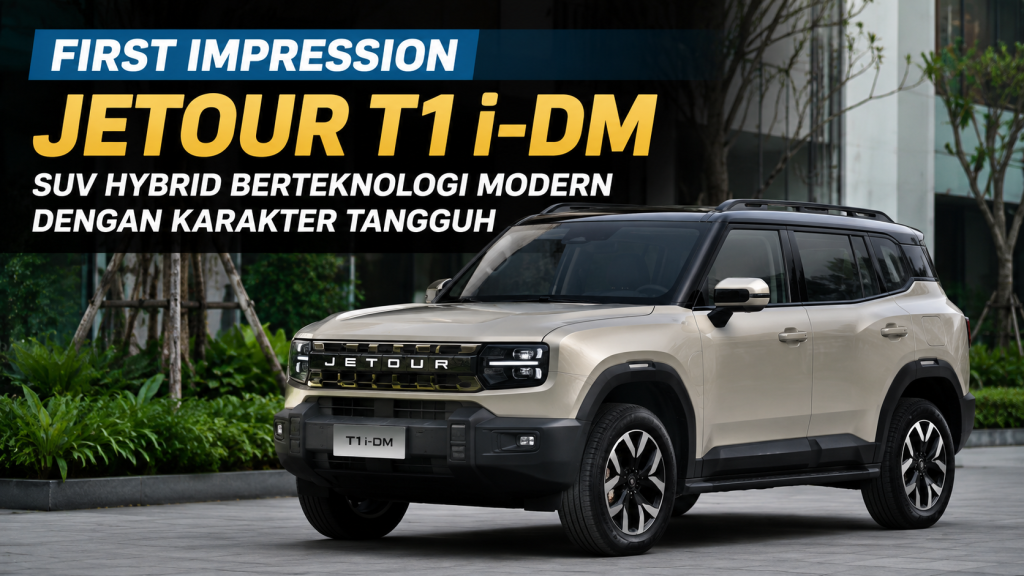 Jetour T1 i-DM Hadir dengan Teknologi Hybrid dan Tampilan Premium
