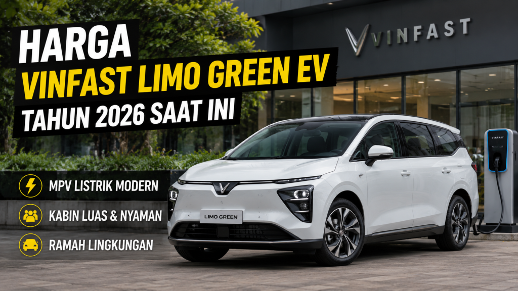 VinFast Limo Green EV 2026 Siap Tantang Kompetitor, Ini Kisaran Harganya