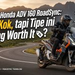 Honda ADV 160 RoadSync Diulas: Nyaman, Canggih, tapi Mahal?